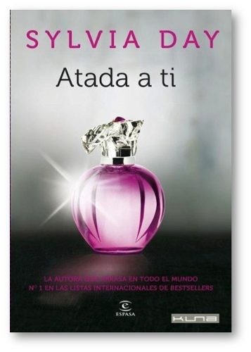 Sylvia Day: Atada a ti (2014, Espasa Libros, S.l U)