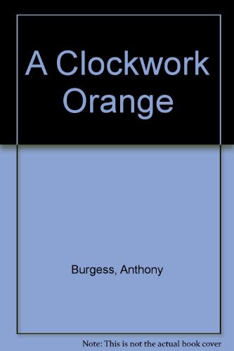 Anthony Burgess: A Clockwork Orange (Paperback, 1990, Penguin Books Ltd)