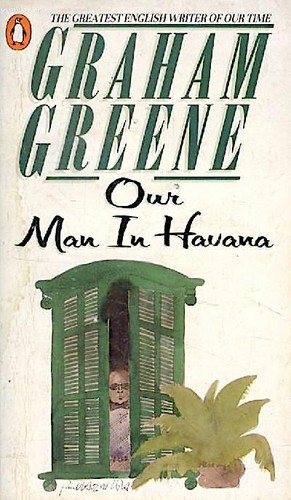 Graham Greene, Greene Graham: Our Man in Havana (Paperback, 1974, Penguin)