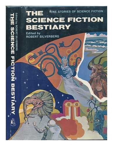 Robert Silverberg: The science fiction bestiary (1971, T. Nelson)