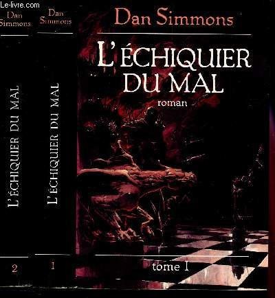 Dan Simmons: L'echiquier du mal t1 (1992, Denoël / Présences)