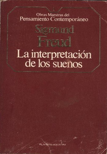 Sigmund Freud: La interpretación de los sueños (Paperback, Spanish language, 1984, Editorial Planeta DeAgostini, Planeta-Agostin)