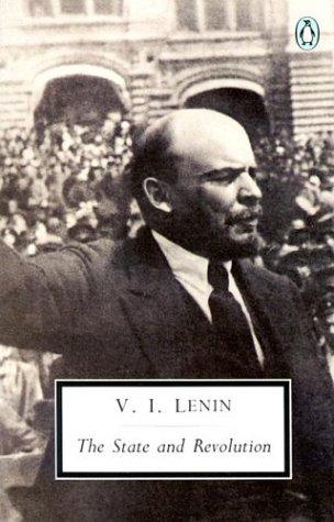 Vladimir Ilich Lenin: The State and Revolution (Twentieth Century Classics) (Paperback, 1993, Penguin Classics)