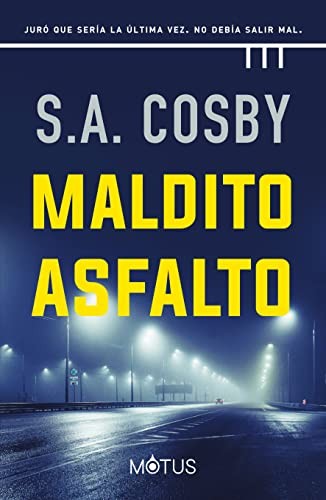 S.A. Cosby: Maldito asfalto (Paperback, 2022, Motus)