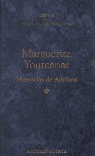 Marguerite Yourcenar: Memórias de Adriano (Hardcover, Portuguese language, 1995, Record, Altaya)