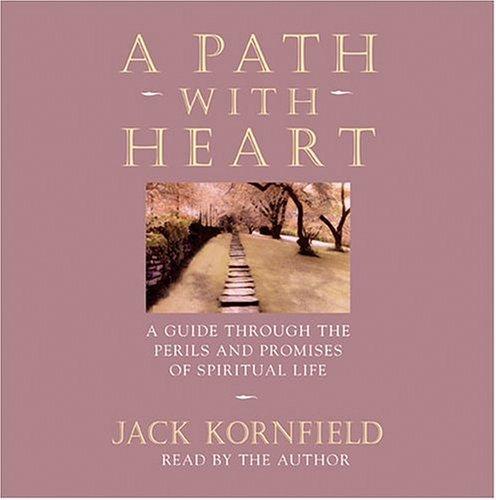 Jack Kornfield: A Path With Heart (AudiobookFormat, 2004, Sounds True)