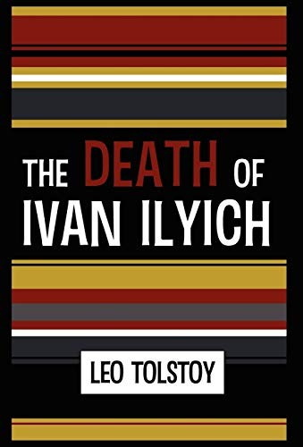 Lev Nikolaevič Tolstoy: The Death of Ivan Ilyich (Hardcover, 2011, White Crow Books)