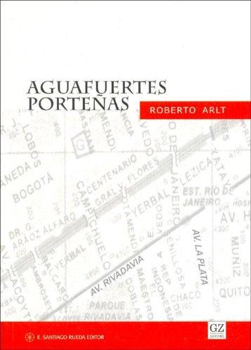 Roberto Arlt: Aguafuertes porteñas (Paperback, Spanish language, Santiago Rueda)