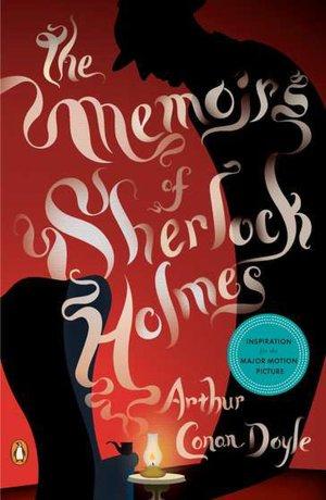 Arthur Conan Doyle, Arthur Conan Doyle: The memoirs of Sherlock Holmes (2011, Penguin Books)