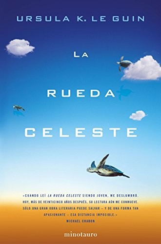 Ursula K. Le Guin: La rueda celeste (Paperback, 2017, Minotauro, MINOTAURO)