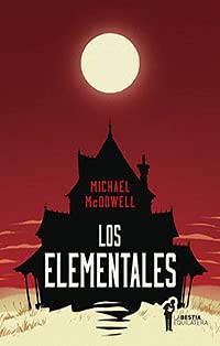 MCDOWELL: LOS ELEMENTALES (Paperback, LA BESTIA EQUILATERA)
