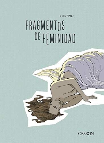 Olivier Pont: Fragmentos de feminidad (Hardcover, ANAYA MULTIMEDIA)