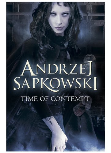 Andrzej Sapkowski: The Time of Contempt (Hardcover, Gollancz)