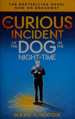 Mark Haddon: Curious Incident of the Dog in the Night-Time : (Broadway Tie-In Edition) (Paperback, 2014, Knopf Doubleday Publishing Group)