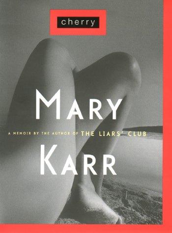 Mary Karr: Cherry (Hardcover, 2000, Viking)