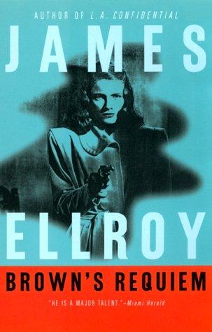 James Ellroy: Brown's Requiem (Harper Paperbacks)