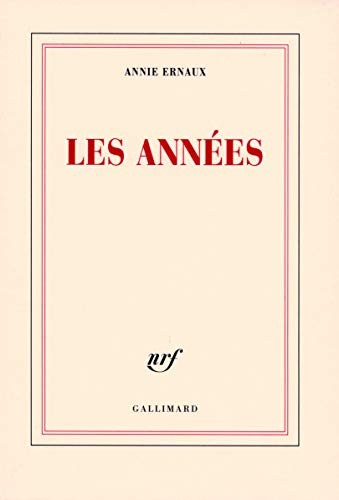 Annie Ernaux: Les années (French language, 2008, Gallimard, GALLIMARD)