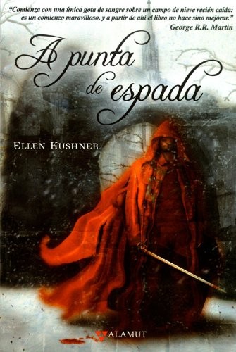 Manuel de los Reyes García Campos, Ellen Kushner: A punta de espada (Paperback, Alamut)
