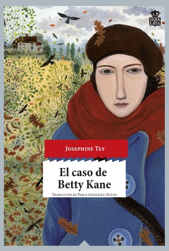 Josephine Tey: El caso de Betty Kane (2017, Hoja de lata)