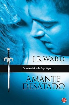J. R. Ward: Amante Desatado (2010, Punto de Lectura)