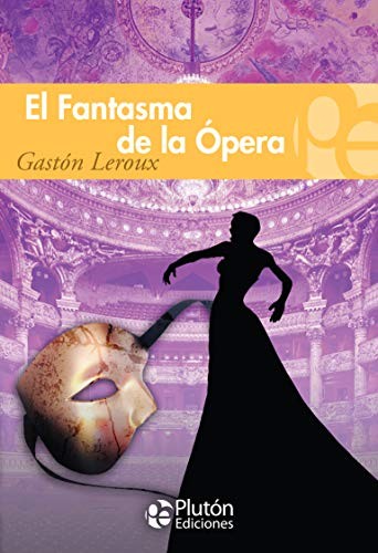Gaston Leroux, Celia Akram: El Fantasma de la Ópera (Paperback, Spanish language, Plutón Ediciones)