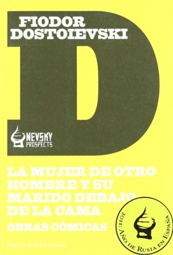 Fi?dor Dostoievski: La mujer de otro hombre y su marido debajo de la cama (Paperback, 2010, Nevsky Prospects S.L.)