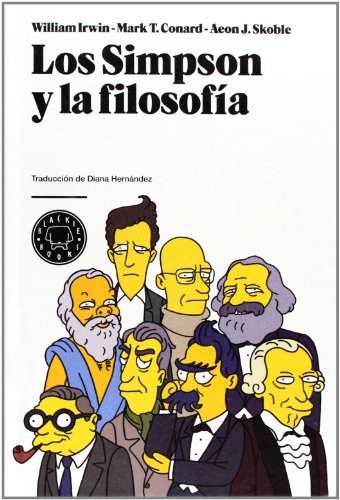 William Irwin, Aeon J. Skob, Mark T. Conard: Los Simpson y la filosofía (Hardcover, 2009, Blackie Books)