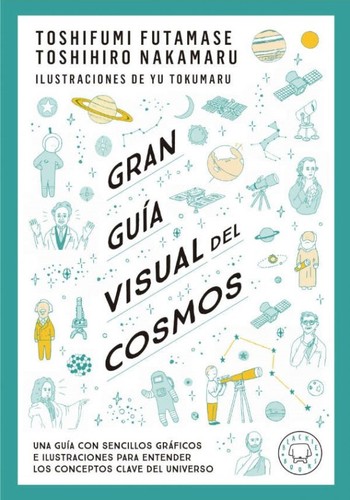 Toshifumi Futamase: Gran guía visual del cosmos (2022, Blackie Books)