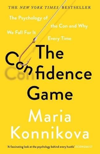 Maria-Konnikova: The Confidence Game (Paperback, 2017, imusti, CANONGATE BOOKS)