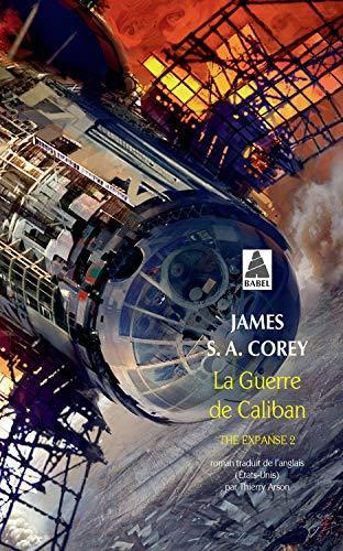 James S.A. Corey: La Guerre de Caliban (French language, 2016, Actes Sud)