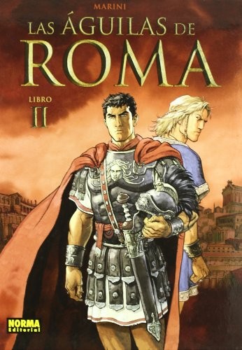 Enrico Marini: LAS ÁGUILAS DE ROMA 2 (Hardcover, NORMA EDITORIAL, S.A.)