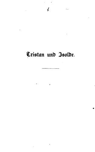 Gottfried von Strassburg, Karl Joseph Simrock: Tristan und Isolde (German language, 1855, F.A. Brockhaus)