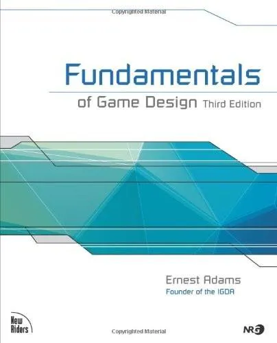 Ernest Adams: Fundamentals of Game Design (2014)