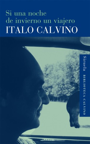 Italo Calvino: Si Una Noche de Invierno Un Viajero (Hardcover, 2004, Siruela)