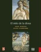 Anne Baring, Jules Cashford: El Mito de la Diosa (Hardcover, Spanish language, Fondo de Cultura Economica USA)