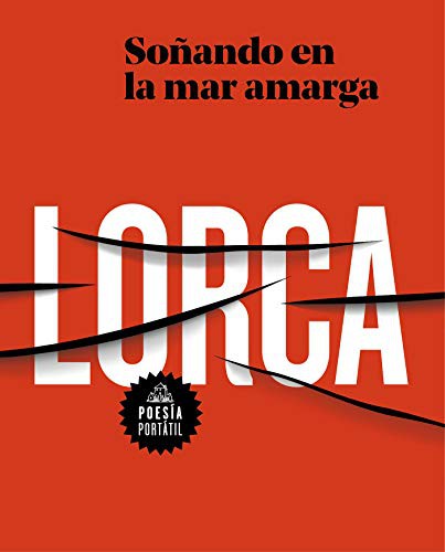 Federico García Lorca: García Lorca. Soñando en la mar amarga / Dreaming in the Bitter Sea (Paperback, 2019, Literatura Random House)