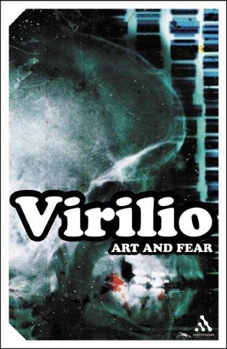 Paul Virilio: Art And Fear (Continuum Impacts) (Paperback, Continuum International Publishing Group)