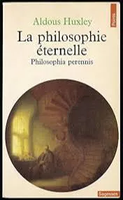 Aldous Huxley: La philosophie éternelle (French language, Éditions Points)
