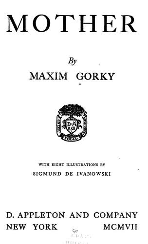 Максим Горький: Mother (1907, D. Appleton and company)