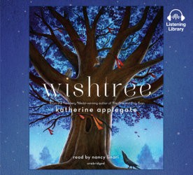 Katherine Applegate: Wishtree (EBook, 2017, Listening Library)