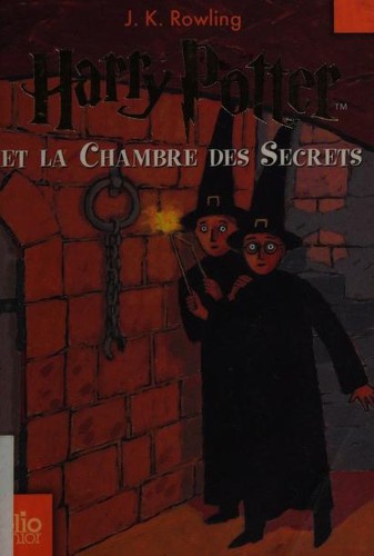 J. K. Rowling, Minalima Design: Harry Potter et la chambre des secrets (Paperback, French language, 2007, Gallimard Jeunesse)