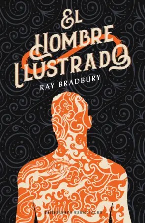 Ray Bradbury: El hombre ilustrado (Spanish language, 1998, Minotauro)