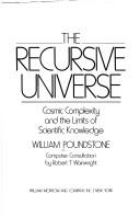 William Poundstone: The Recursive Universe (Hardcover, 1984, William Morrow & Co)