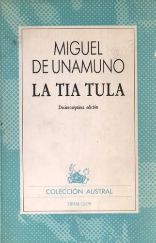 Miguel de Unamuno: La tía Tula (Paperback, Spanish language, 1987, Espasa-Calpe)