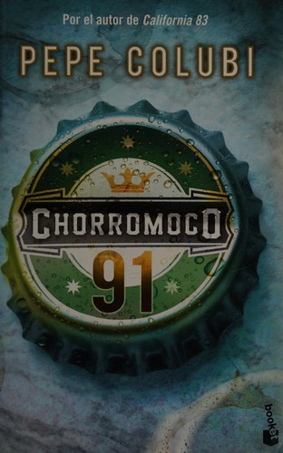 Pepe Colubi: Chorromoco 91 (Spanish language, 2015, Booket)