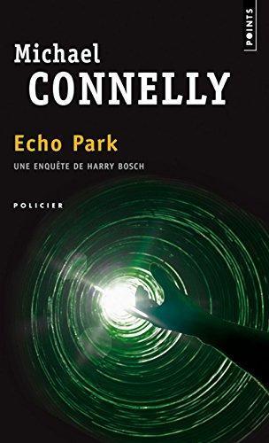 Michael Connelly: Echo Park (French language, 2008, Éditions Points)