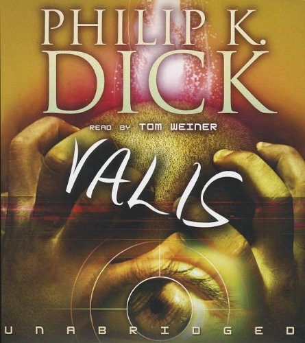 Philip K. Dick, Tom Weiner: Valis (AudiobookFormat, 2013, Blackstone Pub)