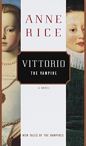 Anne Rice: Vittorio the Vampire (Hardcover, 1999, Knopf Publishing Group, Knopf)
