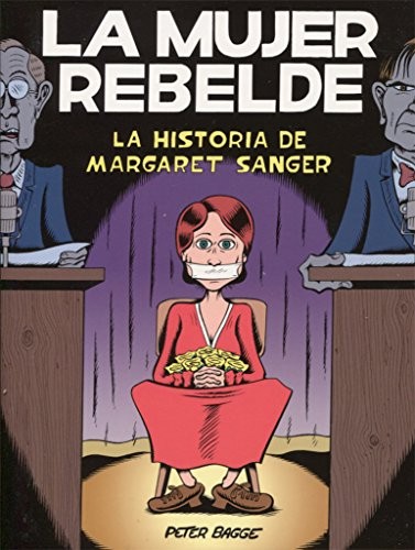 Peter Bagge, Lorenzo Díaz Buendía, Hernán Migoya Martínez: La mujer rebelde (Paperback, Ediciones La Cúpula, S.L.)