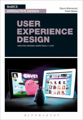 Peter Beare: User Experience Design Creating Designs Users Really Love (2014, Bloomsbury Publishing PLC, Fairchild Books)
